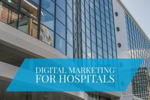 digital marketing hospitals