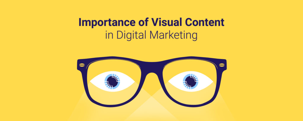 Importance of Visual Content in Digital Marketing