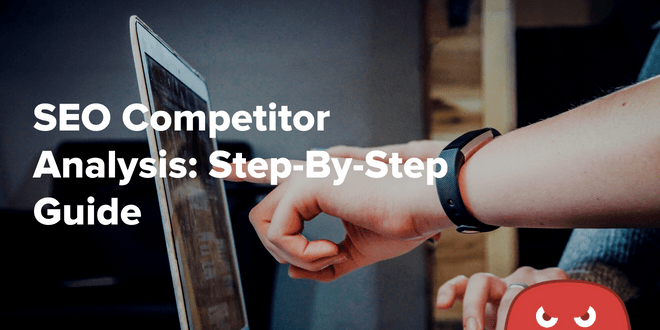 Improve strategies with competitor analysis.