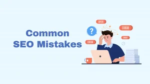 SEO Common Mistakes
